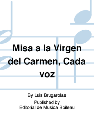 Misa a la Virgen del Carmen, Cada voz