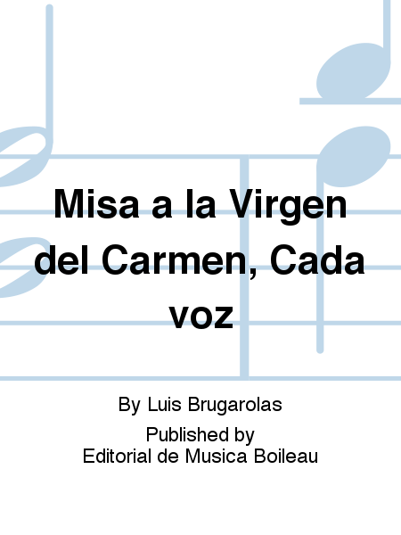 Misa a la Virgen del Carmen, Cada voz