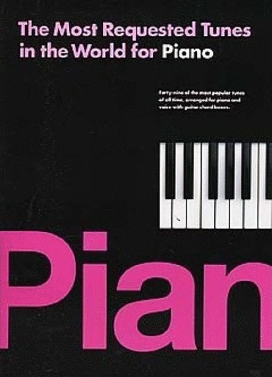 Most Requested Tunes In The World Piano (Piano / Vocal / Guitar)