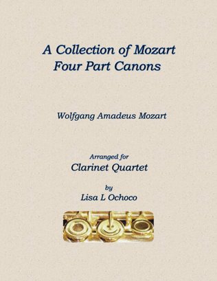 A Collection of Mozart Four Part Canons for Clarinet Quartet