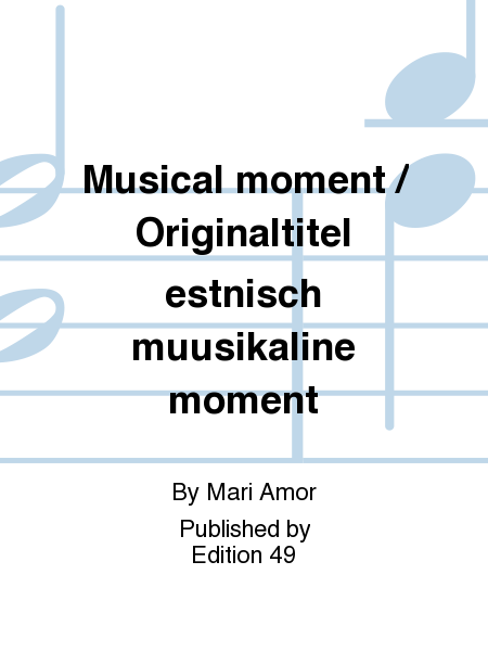Musical moment / Originaltitel estnisch muusikaline moment