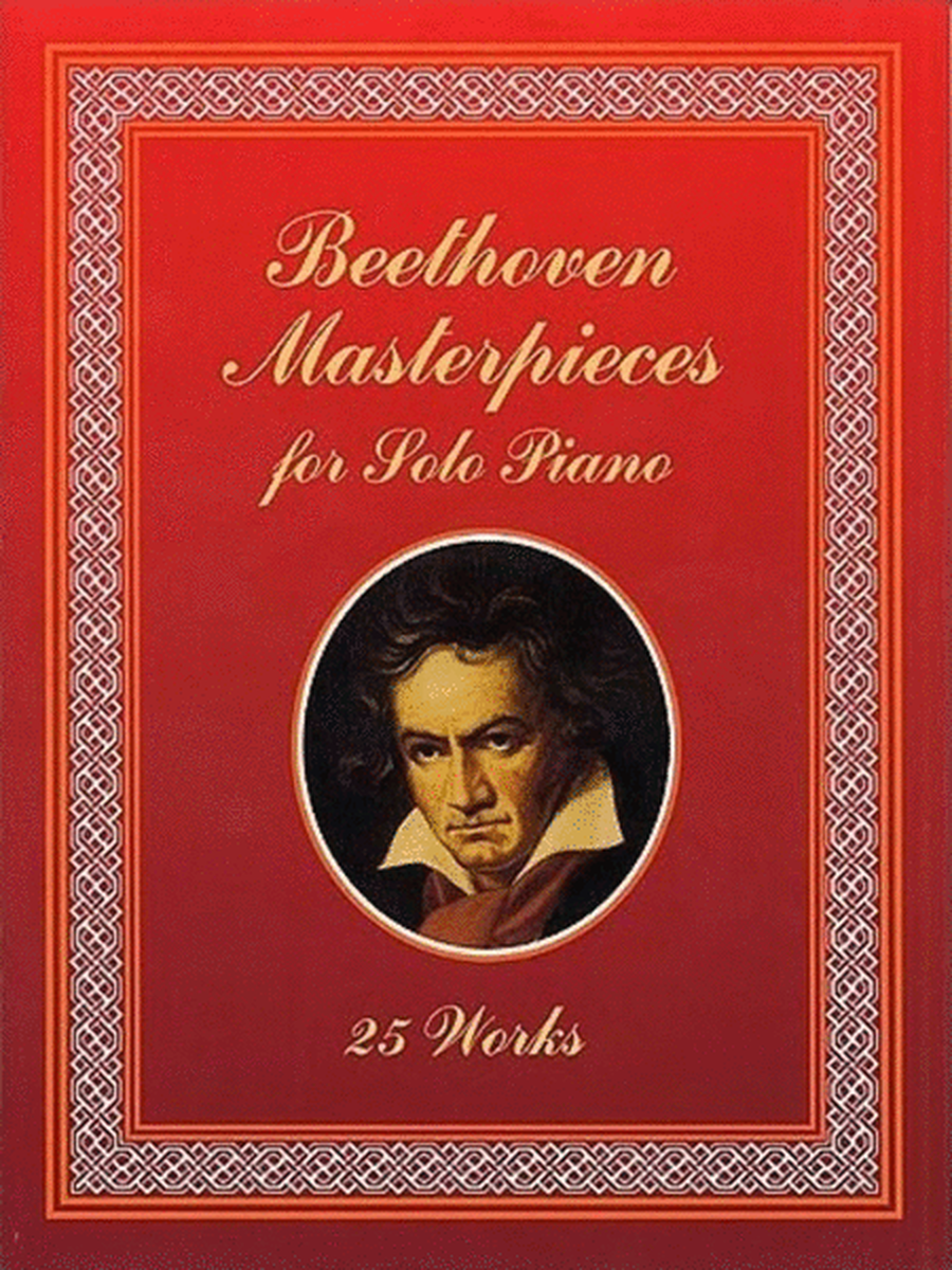 Beethoven Masterpieces For Solo Piano 25 Works
