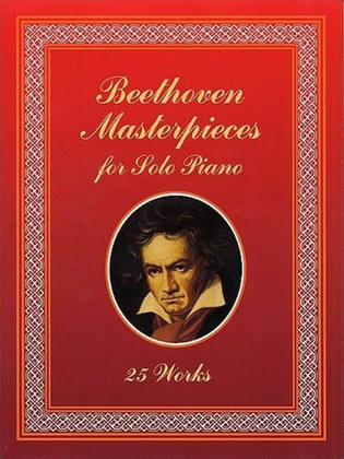 Book cover for Beethoven Masterpieces For Solo Piano 25 Works