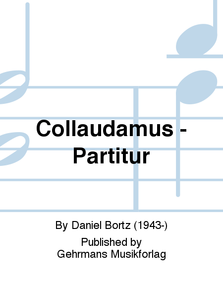 Collaudamus - Partitur