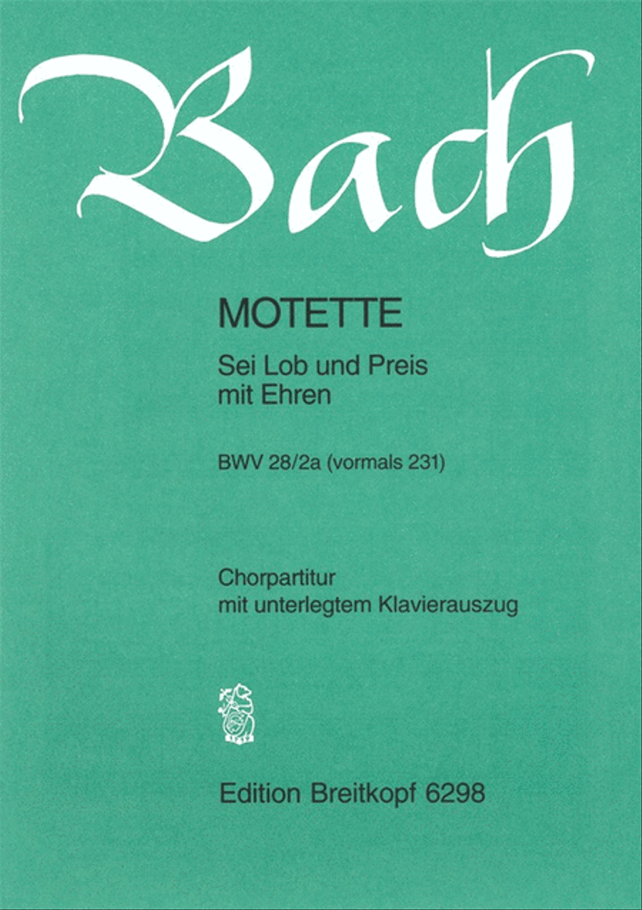 “Sei Lob und Preis mit Ehren” BWV 231