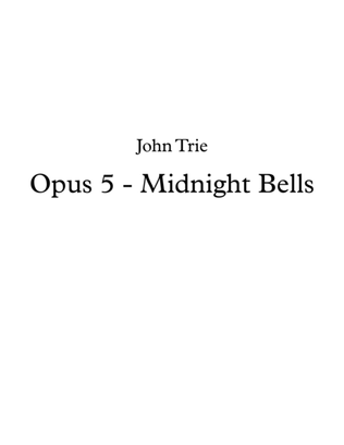 Opus 5 - Midnight Bells
