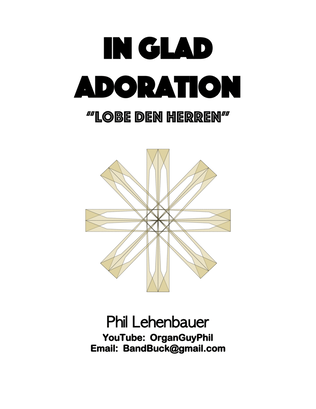 In Glad Adoration (Lobe den Herren), organ work by Phil Lehenbauer