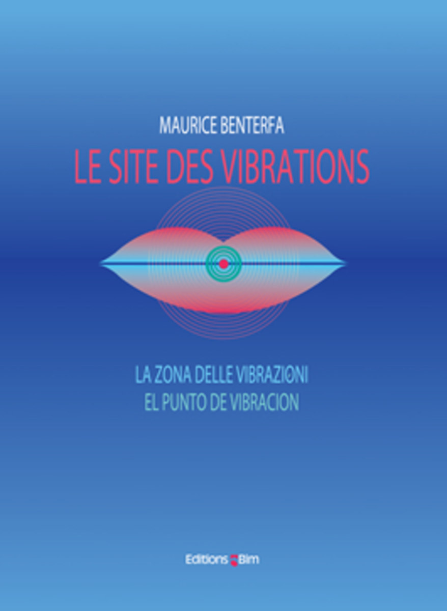 Site des Vibrations - La Zona delle Vibrazioni - El Punto de Vibración (Fr / It / Es)