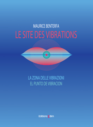 Book cover for Site des Vibrations - La Zona delle Vibrazioni - El Punto de Vibración (Fr / It / Es)