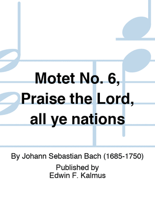 Book cover for Motet No. 6, Praise the Lord, all ye nations