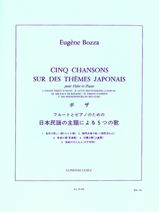Book cover for Eugene Bozza - Cinq Chansons Sur Des Themes Japonais Pour Flute Et Piano