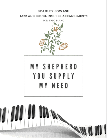 My Shepherd, You Supply My Need - Solo Piano image number null