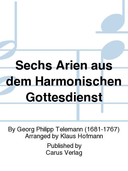 Telemann: Sechs Arien aus dem Harmonischen Gottesdienst