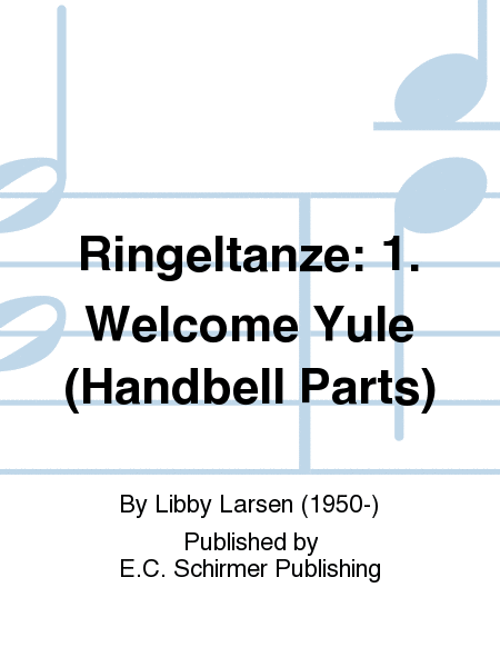 Ringeltänze 1. Welcome Yule (Handbell Parts)