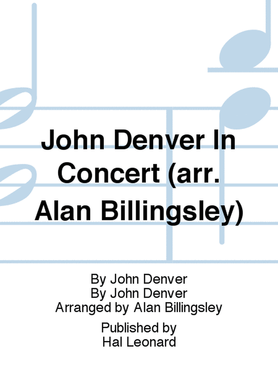 John Denver In Concert (arr. Alan Billingsley) image number null