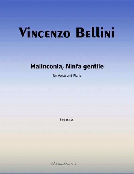 Malinconia, Ninfa gentile, by Vincenzo Bellini, in e minor
