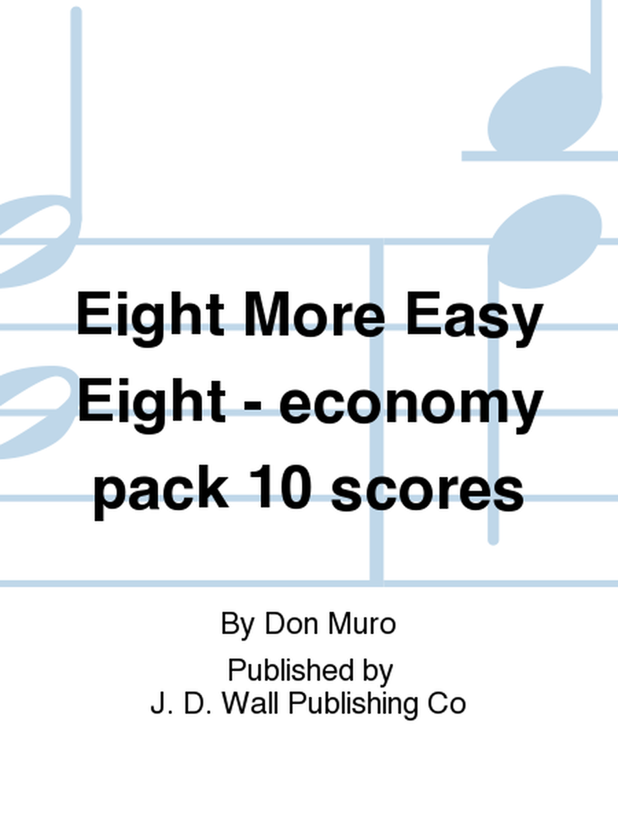 Eight More Easy Eight - economy pack 10 scores