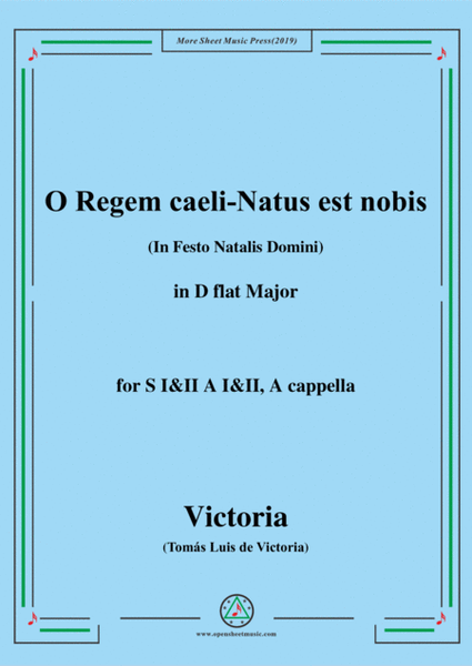 Victoria-O Regem caeli-Natus est nobis,in D flat Major,for SI&II AI&II,A cappella image number null