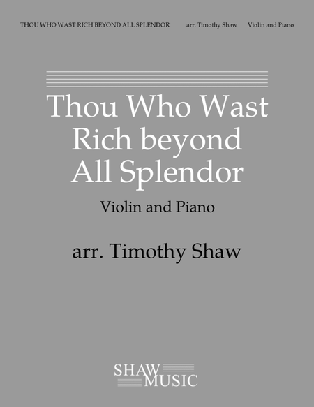 Thou Who Wast Rich beyond All Splendor (violin, piano) image number null