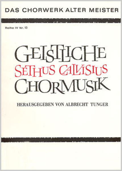Calvisius: Geistliche Chormusik