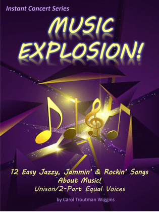 Music Explosion! Instant Concert Series (12 Easy Jazzy, Jammin’ & Rockin’ Songs About Music!)