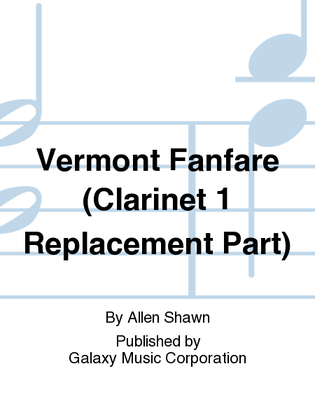 Vermont Fanfare (Clarinet 1 Replacement Part)