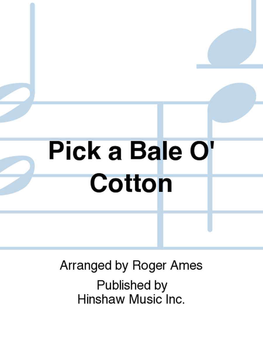 Pick a Bale O' Cotton