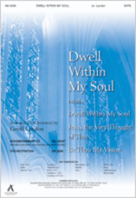 Dwell Within My Soul, Anthem