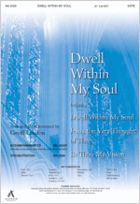 Dwell Within My Soul (Anthem)