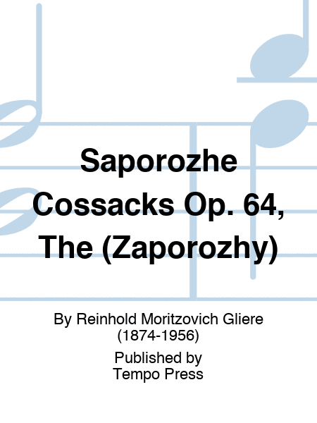 Saporozhe Cossacks Op. 64, The (Zaporozhy)