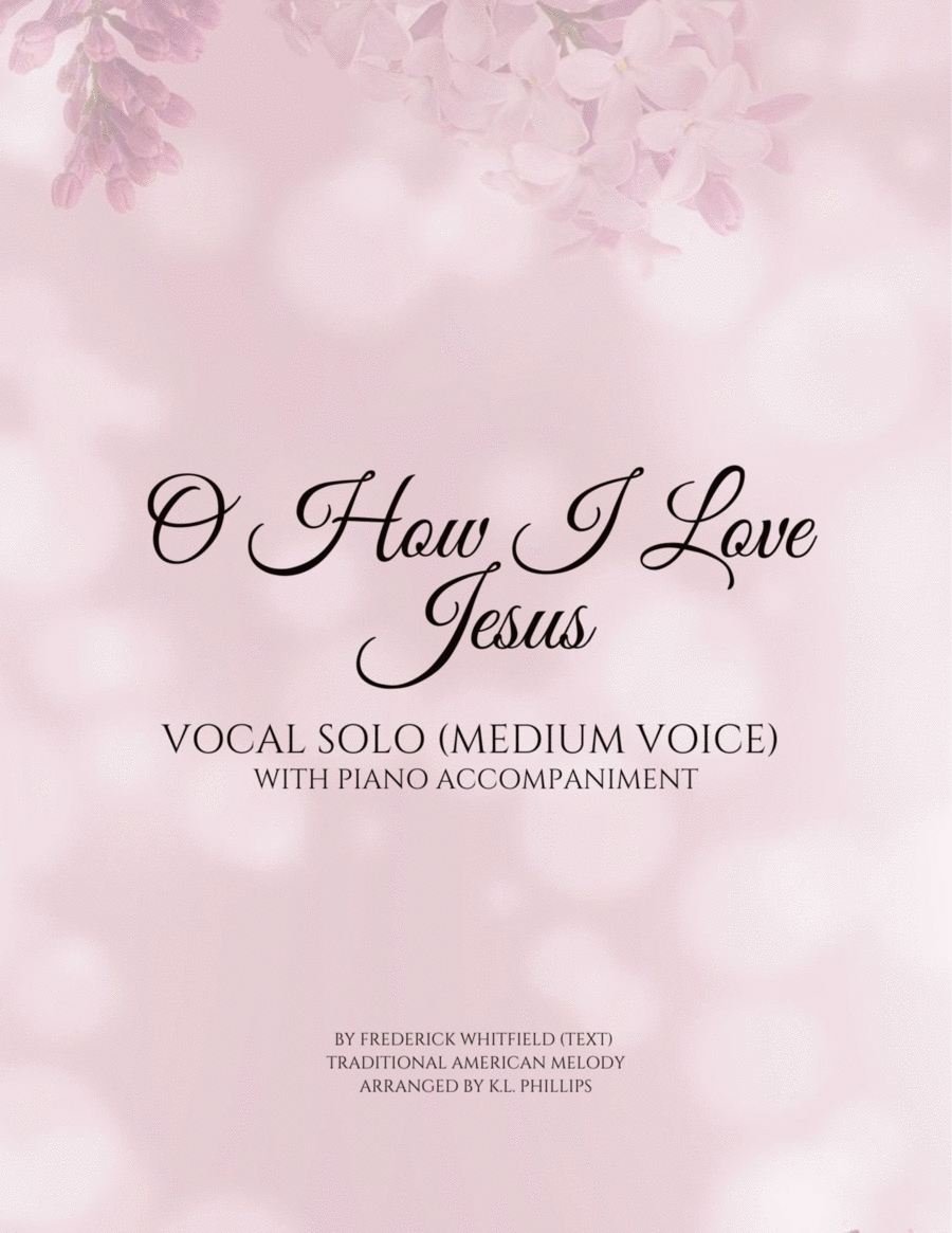 O How I Love Jesus - Vocal Solo (Medium Voice) with Piano Accompaniment image number null