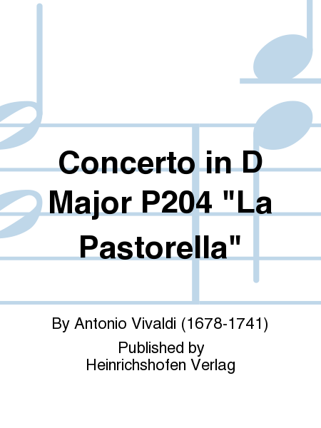 Concerto in D Major P204 'La Pastorella'