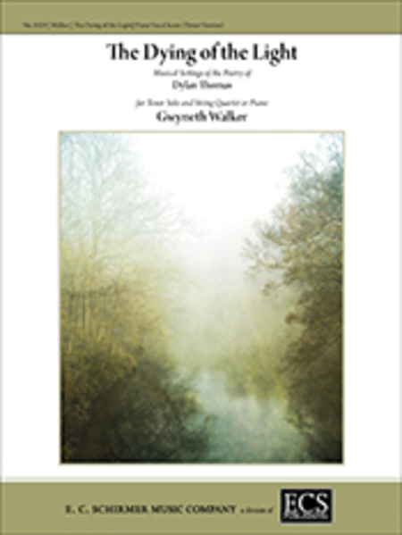 The Dying of the Light : Musical Settings of the Poetry of Dylan Thomas (Piano/Vocal Score)