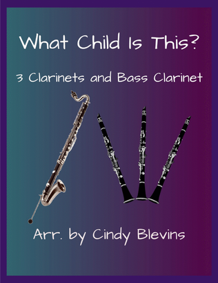 Book cover for What Child Is This? for Three Clarinets and Bass Clarinet