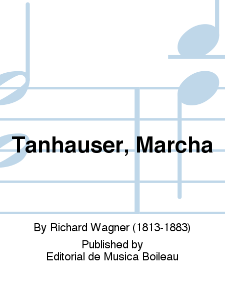 Tanhauser, Marcha