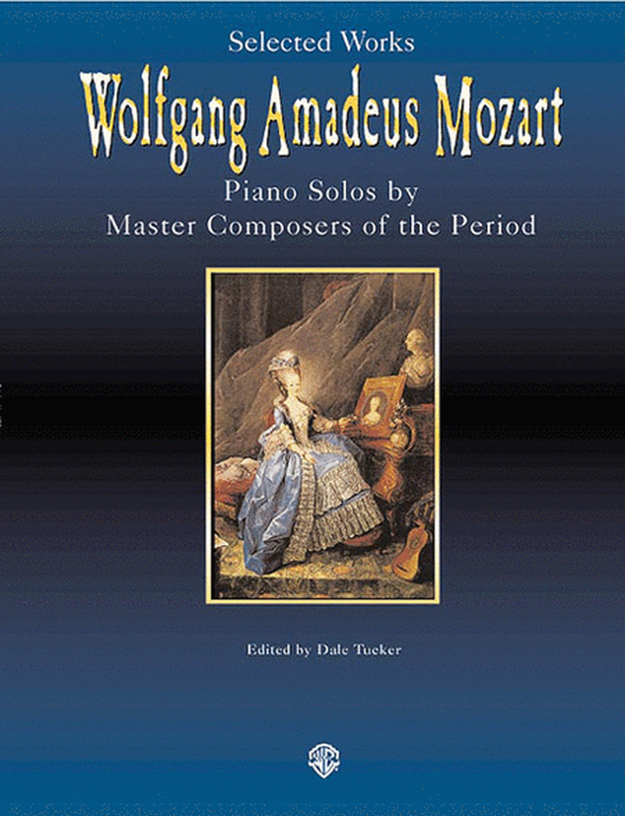 Wolfgang Amadeus Mozart - Selected Works Piano Masters Series