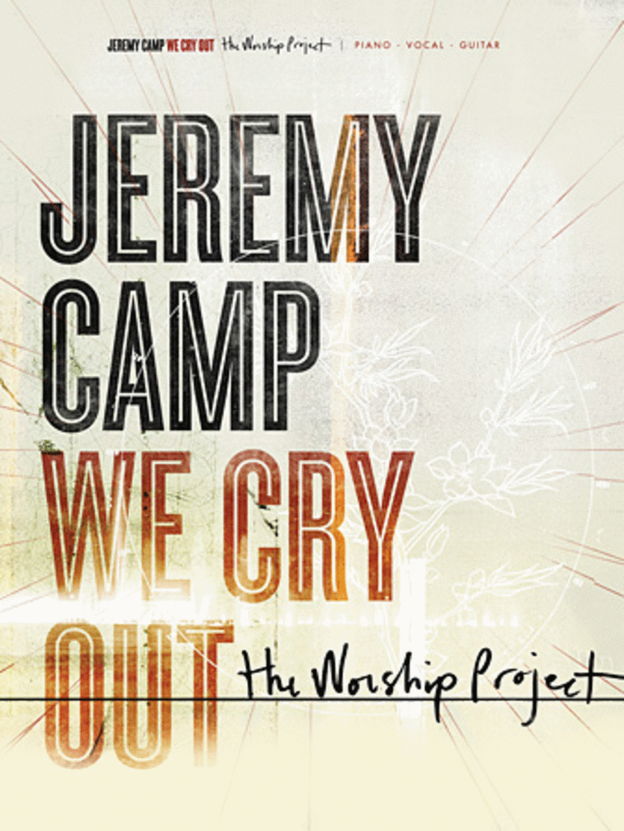 Jeremy Camp - We Cry Out: The Worship Project Piano, Vocal, Guitar scores gallery preview page 1
