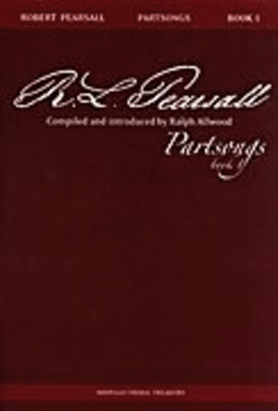 Robert Pearsall: Partsongs - Book 1