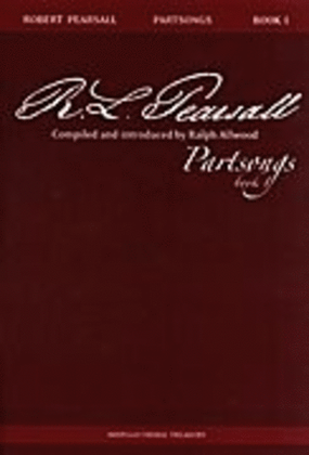 Robert Pearsall: Partsongs - Book 1