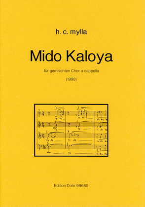 Mido Kaloya für gemischten Chor a cappella (1998) (1. Preis beim Kompositionswettbewerb des Sängerbundes NRW 1999)