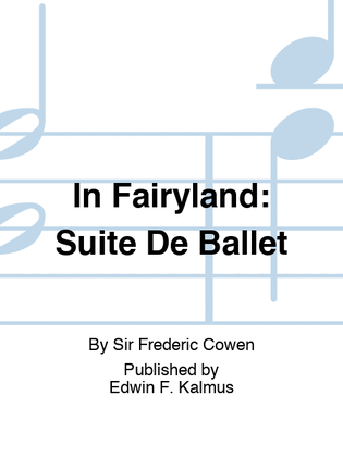 IN FAIRYLAND: Suite de Ballet