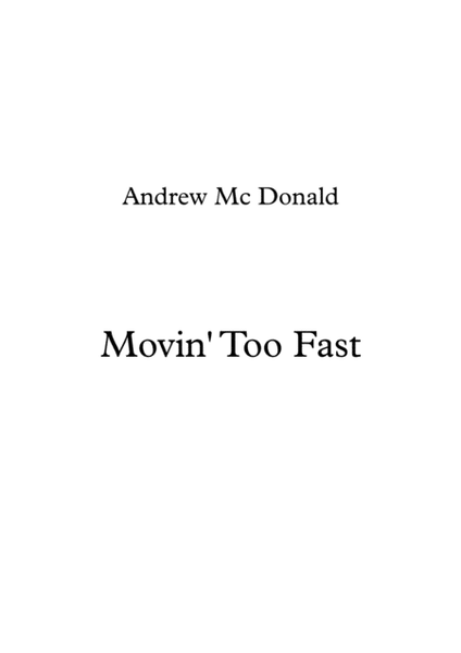 Movin' Too Fast