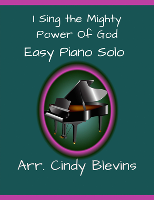 I Sing The Mighty Power of God, Easy Piano Solo