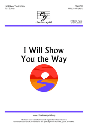 Book cover for I Will Show You the Way - Unison