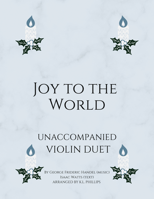 Joy to the World - Unaccompanied Violin Duet