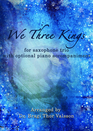 We Three Kings - Saxophone Trio with optional Piano accompaniment