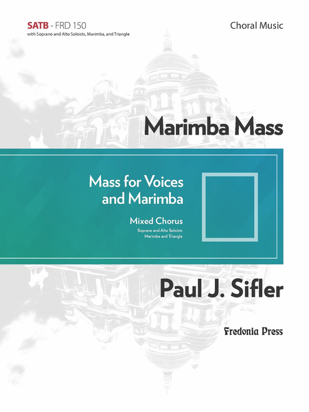 Marimba Mass for Mixed Choir (SATB) and Marimba