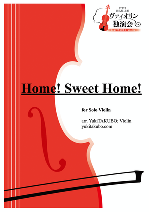 "Home! Sweet Home!" for Solo Violin