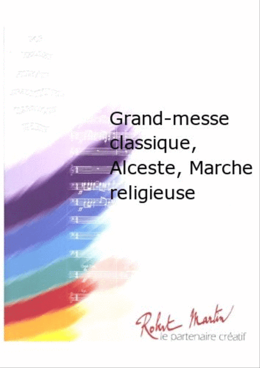 Grand-Messe Classique, Alceste, Marche Religieuse Concert Band scores gallery preview page 1