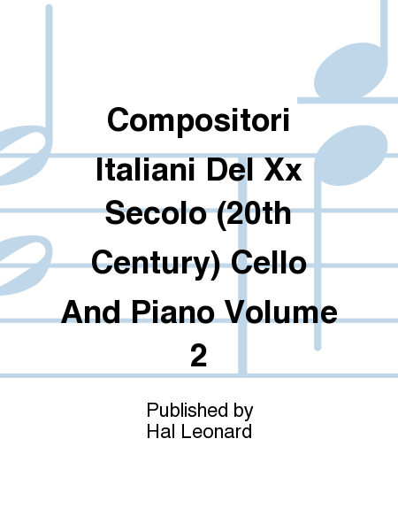 Compositori Italiani Del Xx Secolo (20th Century) Cello And Piano Volume 2